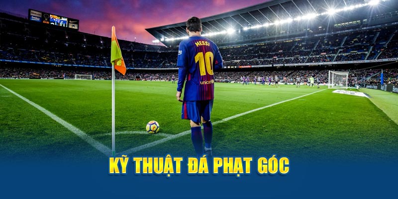 Kỹ thuật đá phạt góc